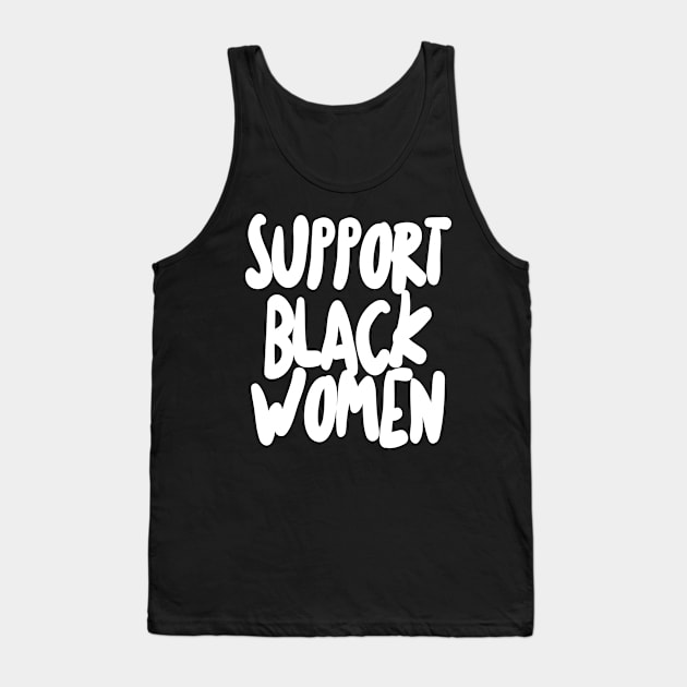 Support Black Women Tank Top by DankFutura